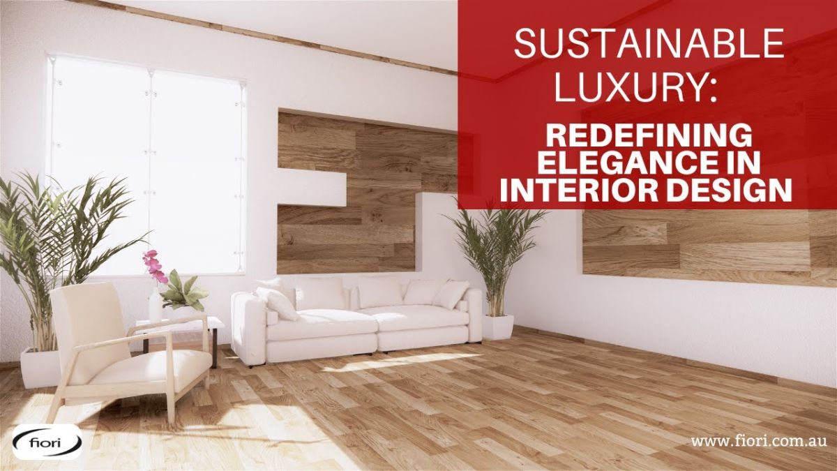 Udržateľný luxus: Nové definovanie elegancie v interiérovom dizajne